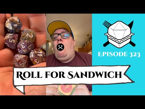 The Worst, Most Crunchy Sandwich Ever! - Roll for Sandwich 323 - 9/30/24