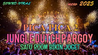 Download lagu DJ PICA PICA 2 | JUNGLE DUTCH PARGOY | SATU ROOM BIKIN JOGET NEW 2025 mp3