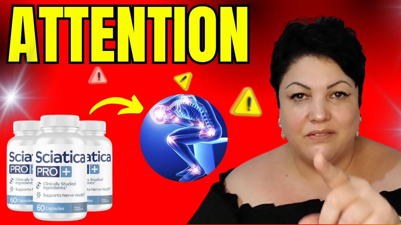 SCIATICA PRO PLUS SUPPLEMENT -🔥ATTENTION🔥 SCIATICA PRO REVIEWS - SCIATICA PRO REVIEWS - Sciatica Pro
