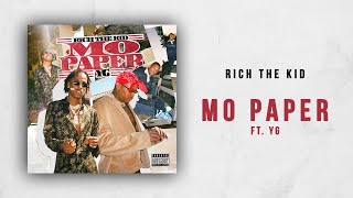 Rich The Kid - Mo Paper Ft. YG