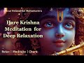 Hare Krishna Mantra For Deep Relaxation 1 Hour Spiritual Music