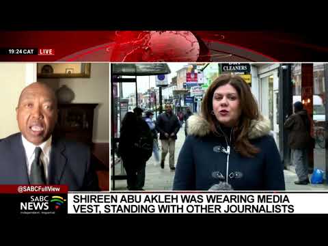 Reaction to the killing of an Al Jazeera reporter allegedly by Israeli Forces: Thembisa Fakude