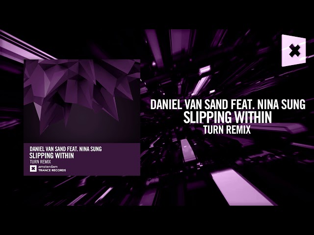 Daniel Van Sand Feat. Nina Sung - Slipping Within (Extended Mix)