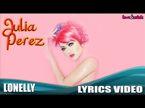 Julia Perez - Lonely (Official Lyric Video)