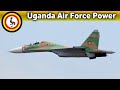 Uganda People's Defence Force Air Forces | Uganda Air Force Strength 2023 | Uganda Air Force 2022