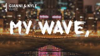 Gianni & Kyle - Wave (prod. nicky quinn) [Lyrics video]