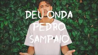 Deu Onda - Dj Pedro Sampaio Remix (Live edit) COMPLETO