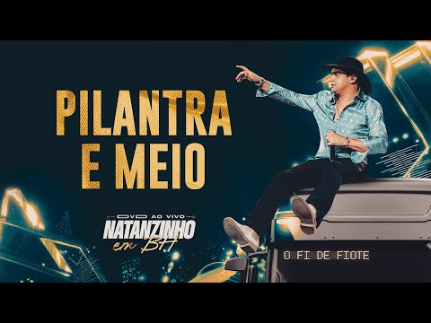Natanzinho Lima - Pilantra e Meio - EM BH