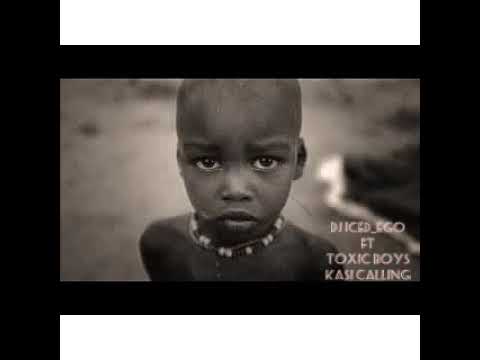 Dj Iced_Ego Ft Toxic Boys- Kasi Calling