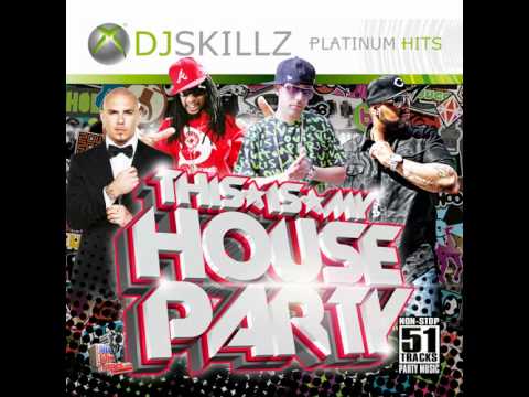 DJSKILLZ THIS IS MY HOUSE PARTY