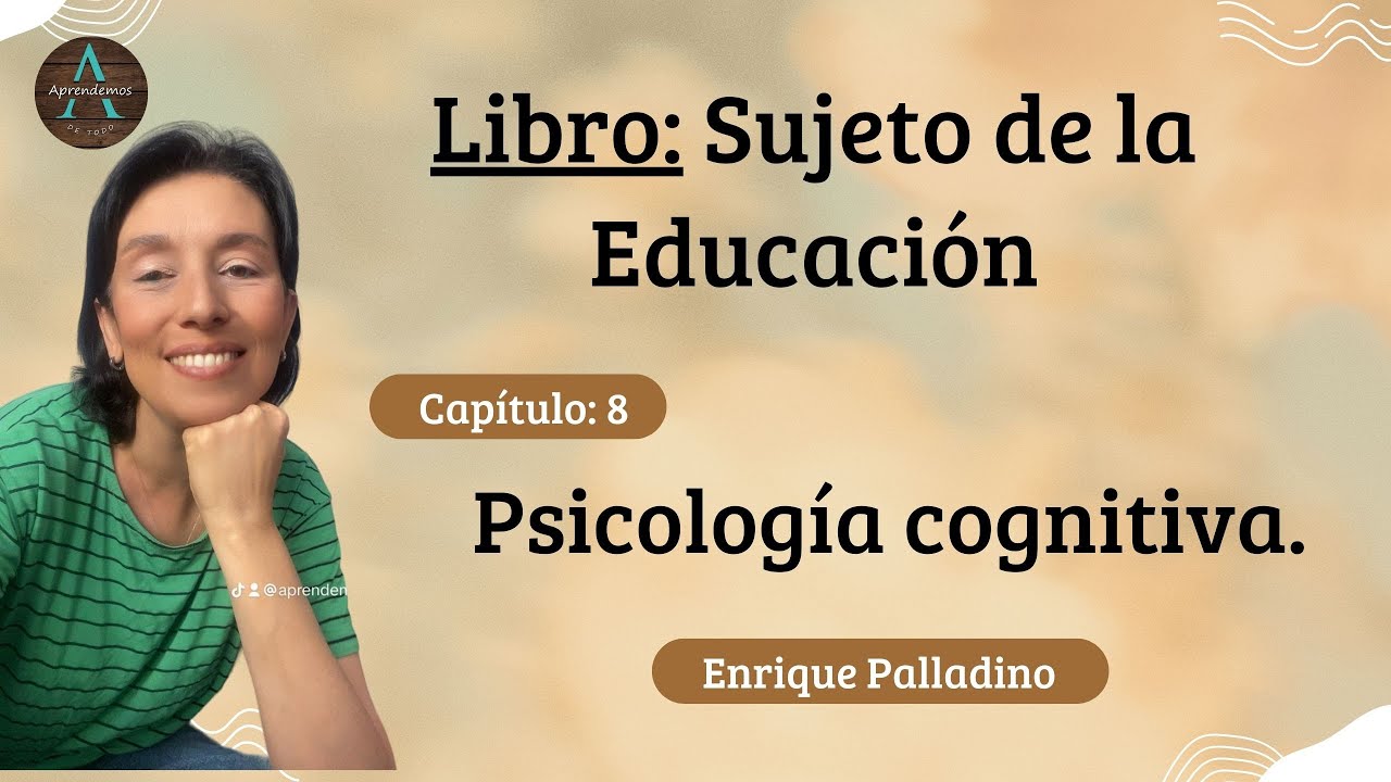 Chapter 8 Educational Psychology. Book: Subject of Education. Enrique Palladino #Pedagogy