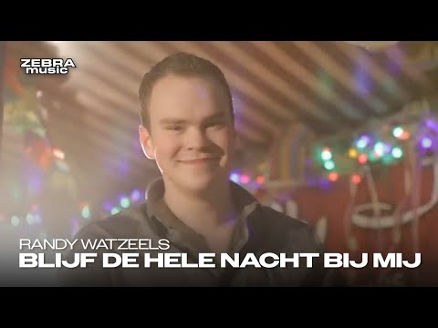 Randy Watzeels - Blijf De Hele Nacht Bij Mij