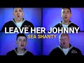 LEAVE HER JOHNNY | U.S. Navy Band Southwest