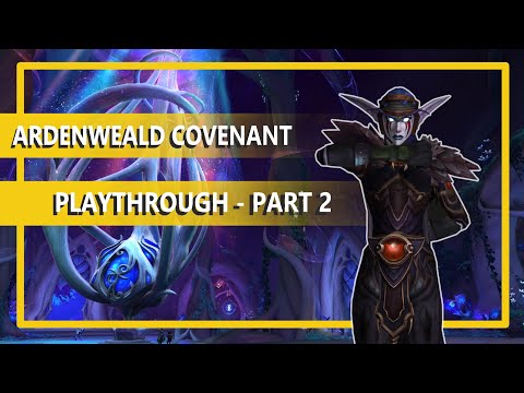 Ardenweald Covenant Campaign Story Playthrough - Part 2