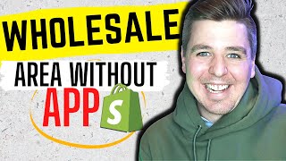 Add Wholesale Area To Your Shopify Store Without The App - 2022 FREE TUTORIAL