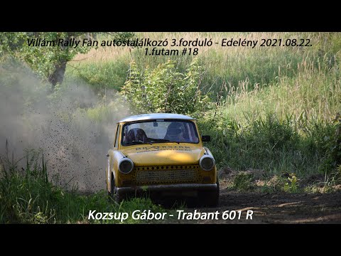 Kozsup Gábor-Trabant 601 R Villám Rally Fan autóstalálkozó 3.forduló-Edelény 2021.08.22. 1.futam #18