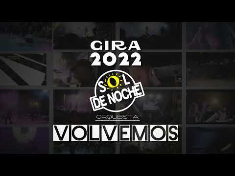 Segundo Video Promocional GIRA 2022 ORQUESTA SOL DE NOCHE