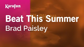 Karaoke Beat This Summer - Brad Paisley *
