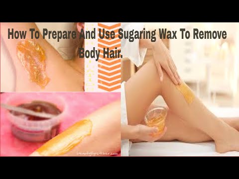 How To Prepare And Use Sugaring Wax To Remove Body Hair.