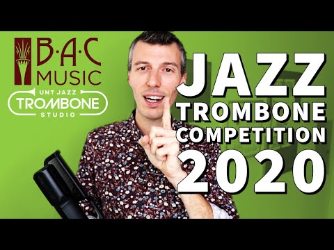 UNT/BAC Jazz Trombone Competition 2020! Submission NOW OPEN!