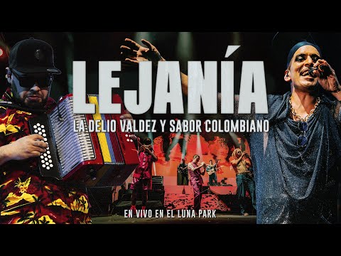 Lejanía (En Vivo En Luna Park) - La Delio Valdez y Sabor Colombiano
