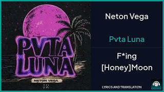 Neton Vega - Pvta Luna Lyrics English Translation - Spanish and English Dual Lyrics  - Subtitles