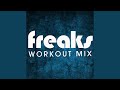 Freaks (Extended Workout Mix)