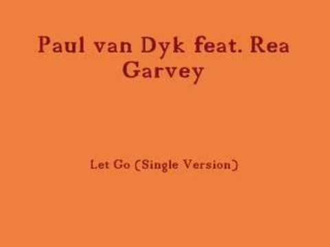 Paul van Dyk feat. Rea Garvey - Let Go (single version)