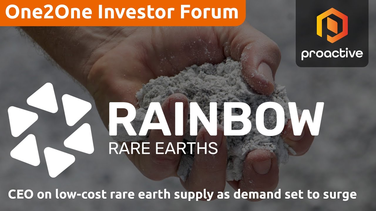 Rainbow Rare Earths on low-cost rare earth supply as demand set to surge - One2One Investor Forum