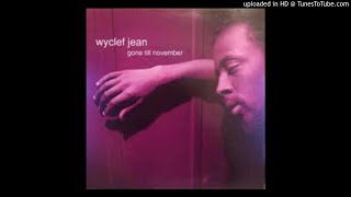 Wyclef Jean Feat. Canibus - Gone Till November (Remix)