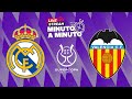 ⏱ MINUTO A MINUTO | Real Madrid - Valencia | Supercopa