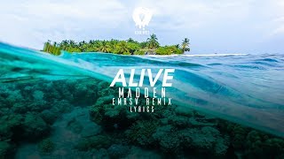 Madden - Alive (EMRSV Remix) Lyrics