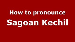 How to pronounce Sagoan Kechil