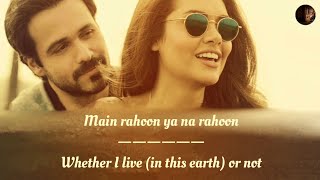 Main Rahoon ya Na Rahun Song English Translation || Bas Itna Hai Tumse Kahn || Armaan Malik