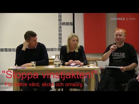 2016-11-28 "Stoppa vinstjakten – För bättre vård, skola och omsorg”
