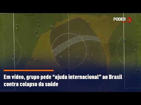Em vídeo, grupo pede "ajuda internacional" ao Brasil contra colapso da saúde