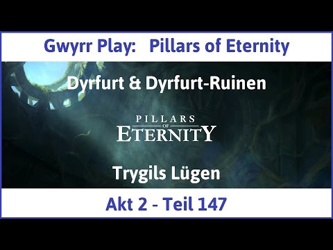 Let's Play Pillars of Eternity Akt 2 Teil 147 - Trygils Lügen (Deutsch | HD)