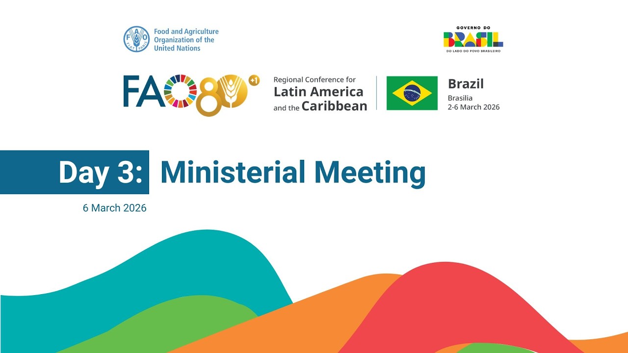 Day 3: Ministerial Meeting | 39th FAO Regional Conference for Latin America and the Caribbean