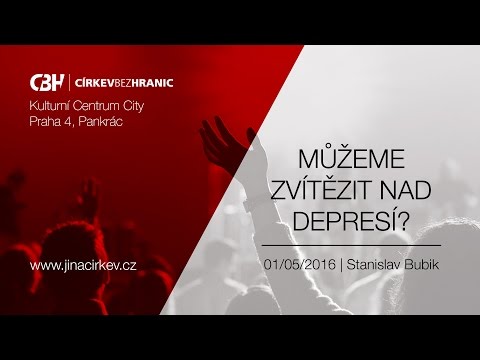 2016/05/01 CBH - Můžeme zvítězit nad depresí? - Stanislav Bubik
