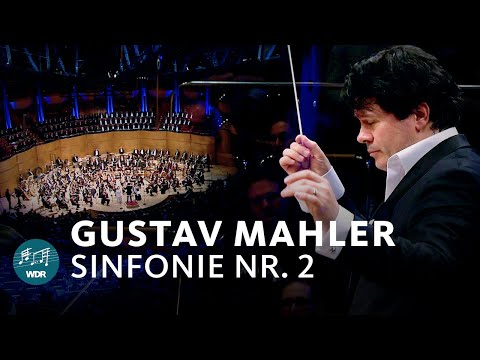 Mahler - Symphony No. 2 "Resurrection Symphony" | Cristian Măcelaru | WDR Symphony Orchestra