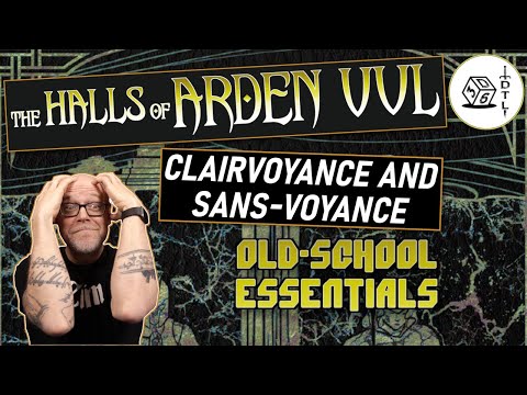 The Halls of Arden Vul Ep 82 - Old School Essentials Megadungeon | Clairvoyance and Sans-voyance