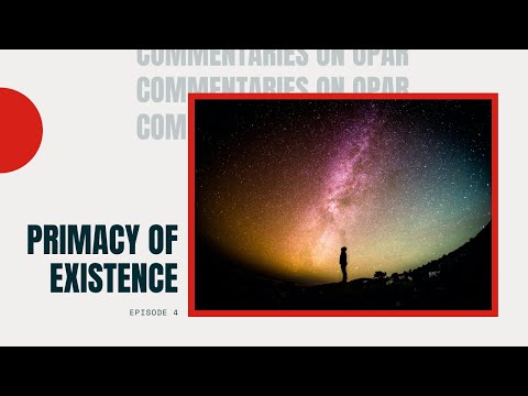 The Primacy of Existence - Commentaries on OPAR 4