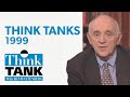 The candidates’ think tanks — with Michael Barone and Franklin Foer (1999) | THINK TANK