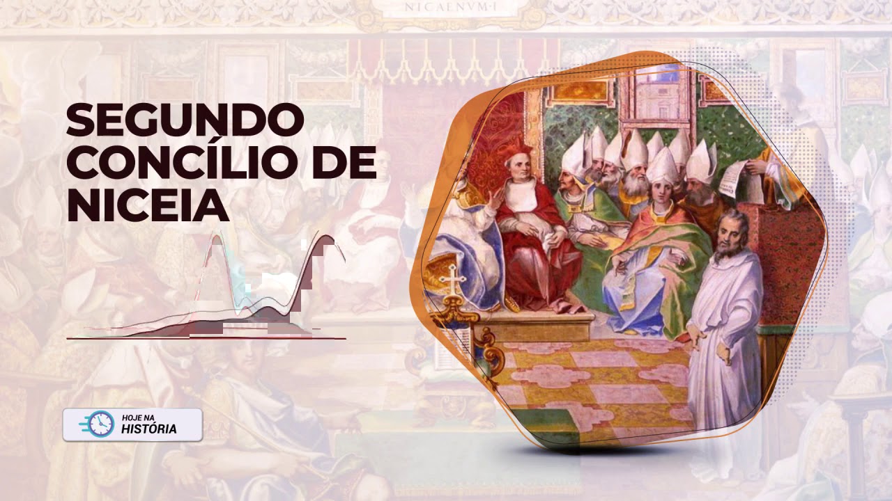 Hoje na História | 24 Set 0787 - Segundo Concílio de Niceia