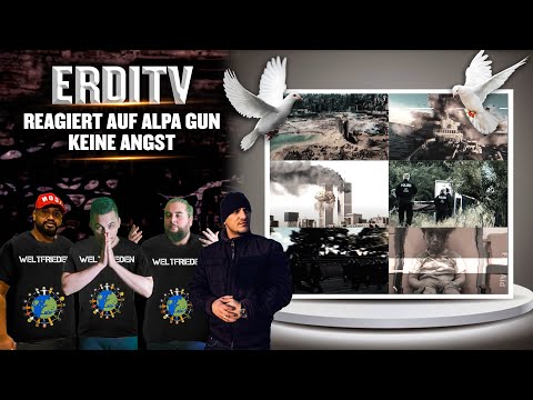 ErdiTv Reagiert auf ALPA GUN - KEINE ANGST
