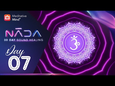 NĀDA :: DAY 7 | You are Divine, You are the Universe | Crown Chakra Sound Healing @480Hz