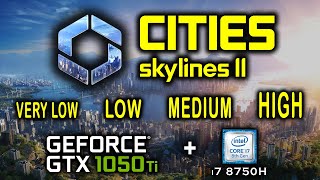 GTX 1050 Ti in Cities Skylines 2 Benchmark All Graphics Setting 1080p