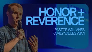 Honor & Reverence | Family Values | Pastor Will VInes