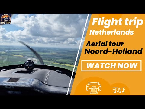 Flight Trip - Aerial tour of Noord-Holland (🎥&🎶)