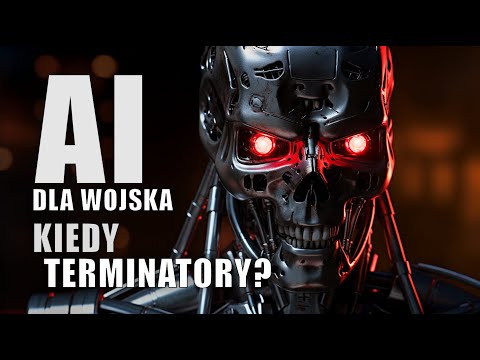 Kiedy przyjdą Terminatory? AI i zastosowania militarne